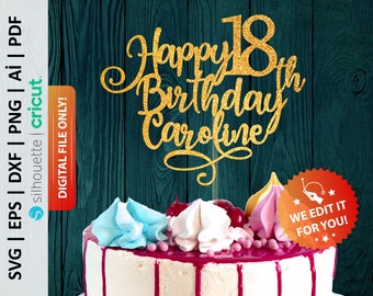 Happy 18th Birthday Custom Name Cake Topper Svg, Eighteenth Birthday Cut File, 18th Birthday Cake Topper, Birthday Party Decor - PD0250