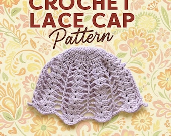 Crochet  Lace Cap Pattern, Digital Download