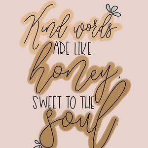 Kind words are like honey digital image