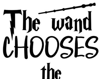 The Wand Chooses The Wizard SVG & JPG Digital Download | Cricut | Silhouette