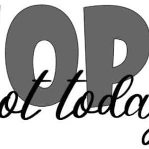 Nope Not Today SVG & JPG Digital Download | Cricut | Silhouette