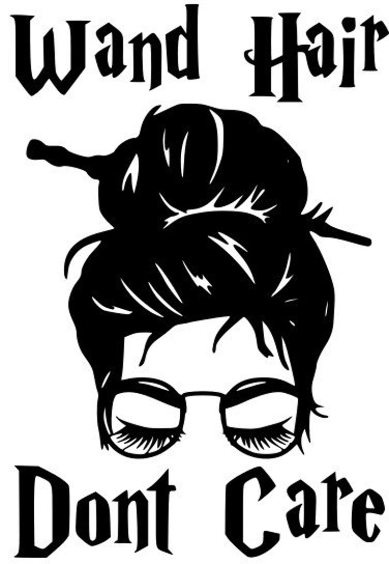 Wand Hair Dont Care SVG & JPG Digital Download Cricut Silhouette Etsy