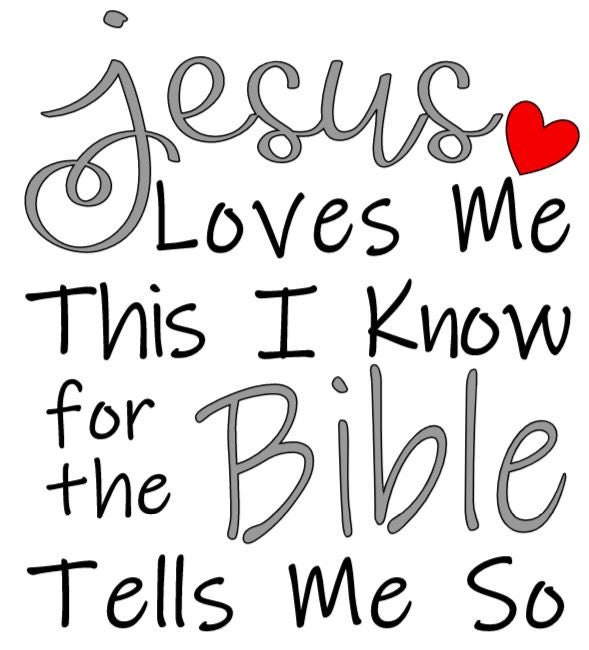Jesus Loves Me This I Know for the Bible Tells Me so SVG & JPG Digital
