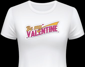 Be My Valentine T-shirt BE MY VALENTINE  | Black Owned Shop | Clipart for Sublimation files -  TShirt Designs - jpg, png | Single Self Love