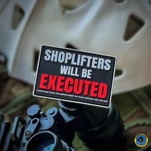 Shoplifters Will Be Executed PVC Morale Patch
