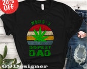WORLD 39 S DOPEST DaD Shirt - Fathers Day Shirt - Vintage Fathers Day Shirt - Daddy Shirt - Custom DaD Shirt Funny Shirt 27558