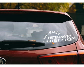 Probably Listening To Vinyl Car Decal | Custom Artist Name