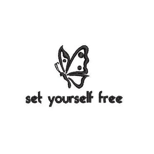 Set Yourself Free Quotes Wording Motivation Embroidery Design Embroidery File Digital Design Instant Download
