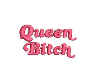 May include: Pink embroidered patch with the text "Queen Bitch" in a retro font.