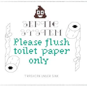 PATTERN: Bathroom Cross Stitch, Septic System Please Flush Toilet Paper Only, Bathroom Sign, Cross Stitch Pattern, PDF, **instant download**