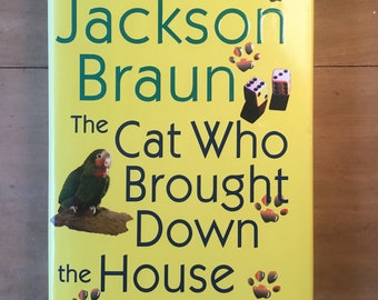 The Cat Who Brought Down the House by Lilian Jackson Braun | Jim Qwilleran Feline Whodunnit Series #25