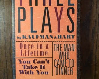 Three Plays by Kaufman & Hart | Once in a Lifetime | You Can’t Take It With You | The Man Who Came To Dinner