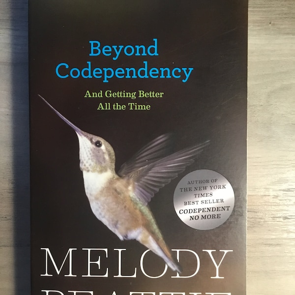 Beyond Codependency And Getting Better All the Time by Melody Beattie