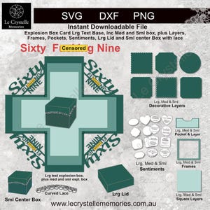 May include: Digital SVG, DXF, and PNG files for an explosion box card. The design includes layers, frames, pockets, sentiments, a large lid, and a small center box with lace. The text says "Sixty F Censored g Nine".