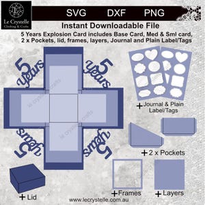 May include: An instant downloadable file for a 5 Years Explosion Card. The design includes a base card, medium and small cards, two pockets, a lid, frames, layers, journal and plain labels/tags. The design is in SVG, DXF, and PNG formats.