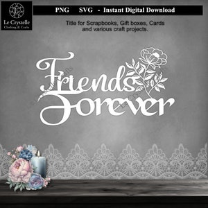 Scrapbook Titel/Freunde für immer/Digital Layout Titel/Karten machen/Spruch/Sprüche/Blumen Zitat/Svg Titel/Freunde Zitat/Kartenzitat
