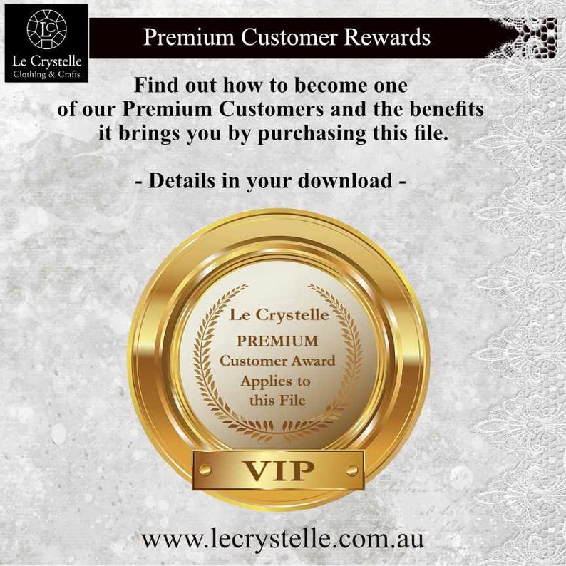 May include: Gold seal with the text "Le Crystelle PREMIUM Customer Award Applies to this File" and "VIP" inside. The seal is on a white background with a lace pattern.