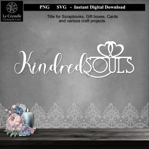 Sammelalbum Titel/verwandte Seelen/digitale Layout-Titel/Karten machen/Spruch-Svg Schnittdatei/Blumen Zitat/Svg Titel/Freunde Zitat/Kartenzitat