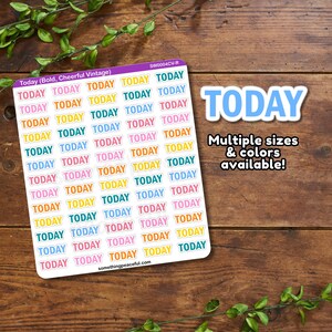 May include: A sheet of colorful "TODAY" stickers with rounded edges. The stickers are in various colors, including pink, blue, yellow, and green. The sheet is labeled "Today (Bold, Cheerful Vintage)" and "SW0004CV-R". The text "Multiple sizes & colors available!" is also included.