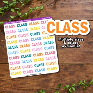 May include: A sheet of colorful stickers with the word "CLASS" printed on each sticker. The stickers are in various colors, including pink, blue, yellow, and green. The text "Multiple sizes & colors available!" is printed below the stickers.