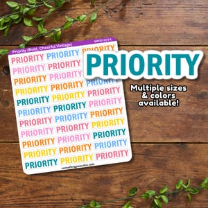May include: A sheet of colorful "PRIORITY" stickers with a bold, cheerful vintage font. The stickers are arranged in rows and columns, with each sticker featuring a different color. The text "Multiple sizes & colors available!" is written below the stickers.