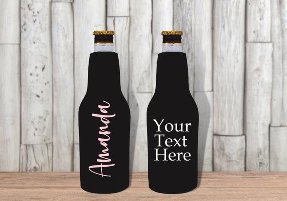 Custom Beer Bottle Insulator Sleeve Personalize With Name or Other Custom  Text Bridesmaid, Groomsmen, Bachelor and Bachelorette Gifts 