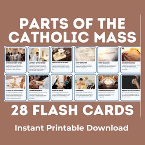 May include: A brown educational poster titled "Parts of the Catholic Mass" with 28 flash cards. The cards feature images and text describing different parts of the Catholic Mass. The text "Instant Printable Download" is at the bottom.