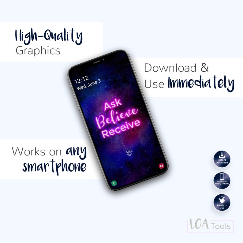 Puede incluir: La pantalla de un tel&eacute;fono inteligente muestra un fondo de galaxia con el texto "Ask Believe Receive" en letras de ne&oacute;n rosa. El tel&eacute;fono est&aacute; sobre un fondo blanco con el texto "High-Quality Graphics" y "Works on any smartphone" en texto negro. El texto "Download & Use Immediately" est&aacute; en texto negro en el lado derecho de la imagen. Hay tres iconos debajo del texto: un icono de descarga, un icono de tel&eacute;fono y un icono de mano. El texto "LOA Tools" est&aacute; en texto negro debajo de los iconos.
