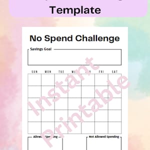 May include: A printable No Spend Challenge template with a calendar grid, a section for savings goals, and spaces to list allowed and not allowed spending.