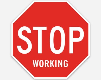 Stop working sticker | anticapitalist decal | activist sticker | protest sticker | antiwork art | communist sticker
