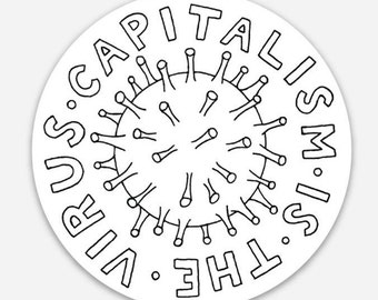 Anti-capitalist sticker | socialist decal | anarchist gift | capitalism is the virus | communist art | leftist sticker | protest sticker