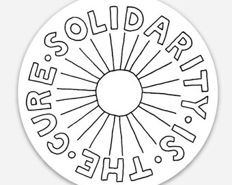 Solidarity sticker | socialist decal | communist sticker | solidarity is the cure | revolutionary art | anarchist sticker | leftist sticker