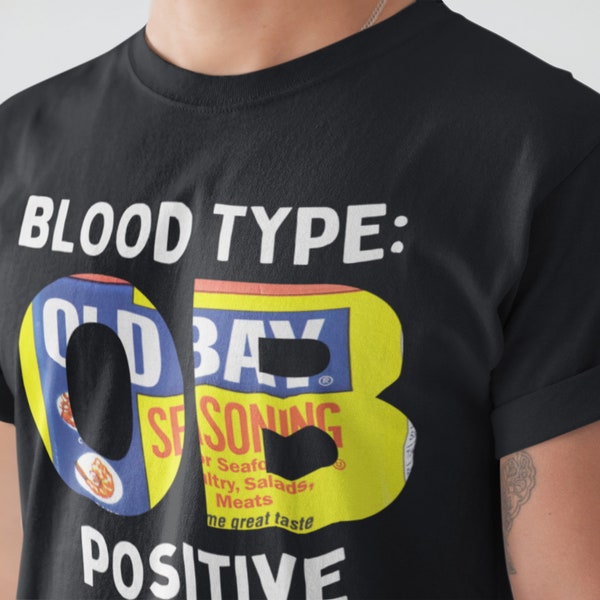 Funny Maryland Shirt, Old Bay Shirt, Funny Old bay Shirt, Maryland Shirt, Blood Type OB Positive