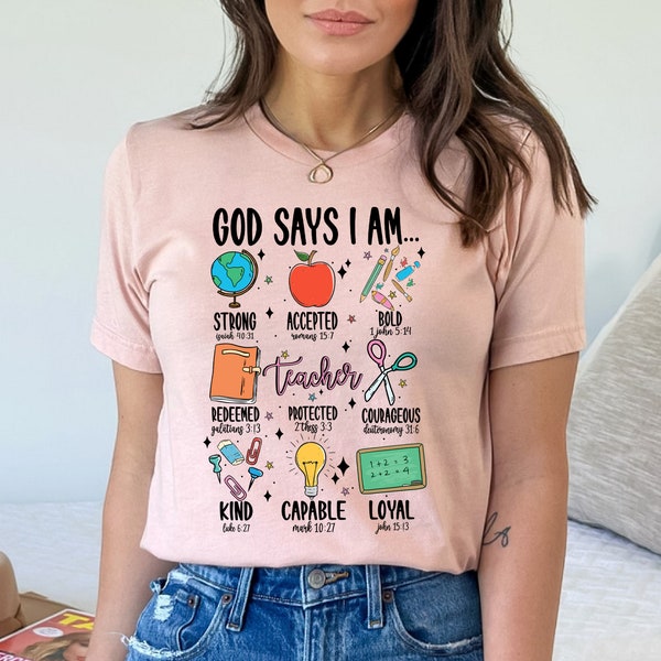 God Says I Am Teacher Shirt, Bible Verse Christian Teacher Shirt, Teacher God Says T-Shirt, Teacher Life Shirts, Gift For Teacher