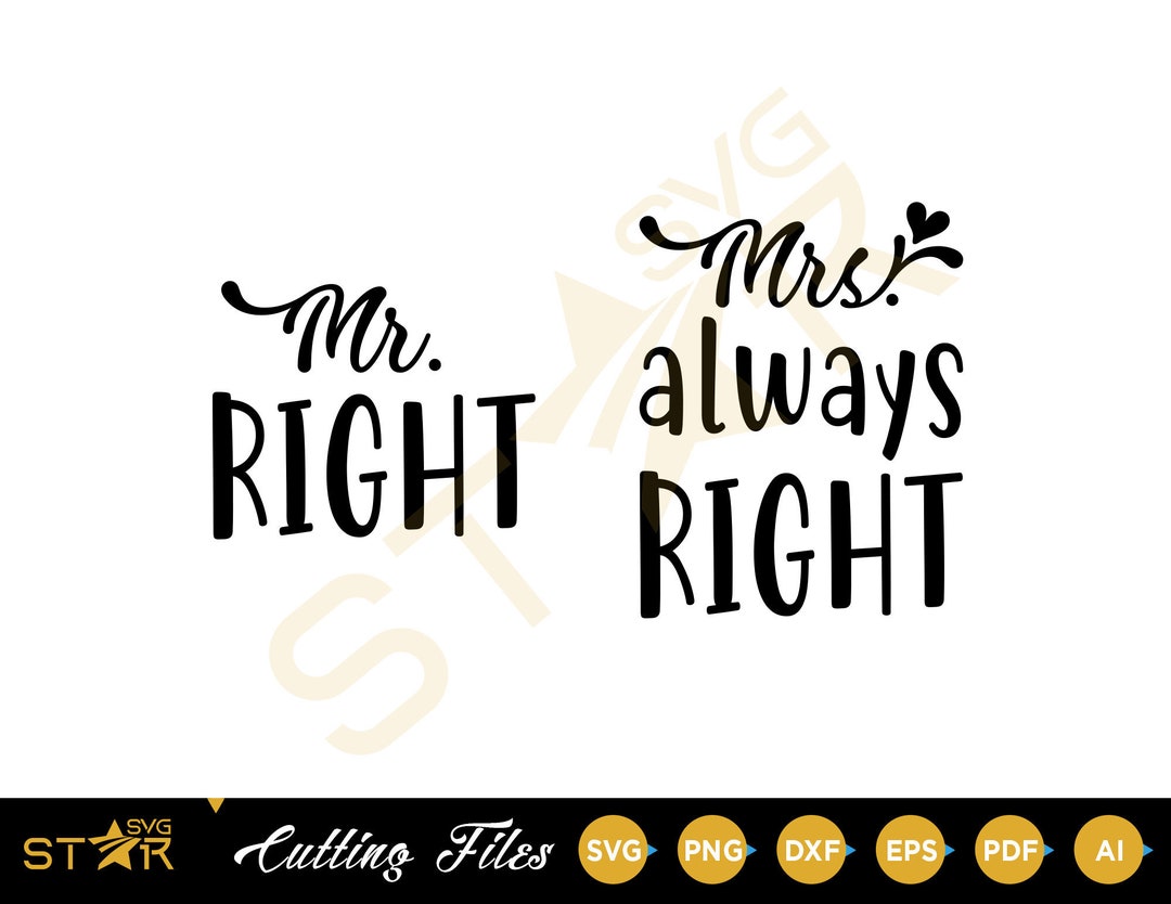 Mr Right Mrs Right Svg, Mr and Mrs Svg, Wedding Bride & Groom Svg, Wedding Svg, SVG, Digital