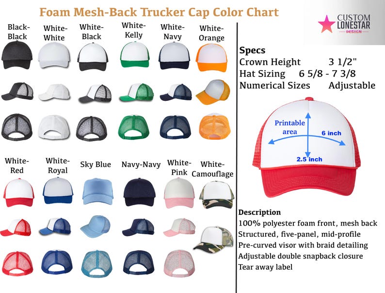 May include: Color chart showing various colors of foam mesh-back trucker caps. The caps have a structured, five-panel, mid-profile design with a pre-curved visor and braid detailing. The chart includes specs for crown height, hat sizing, and numerical sizes. The description states that the caps are made of 100% polyester foam front and mesh back, with an adjustable double snapback closure and a tear away label.