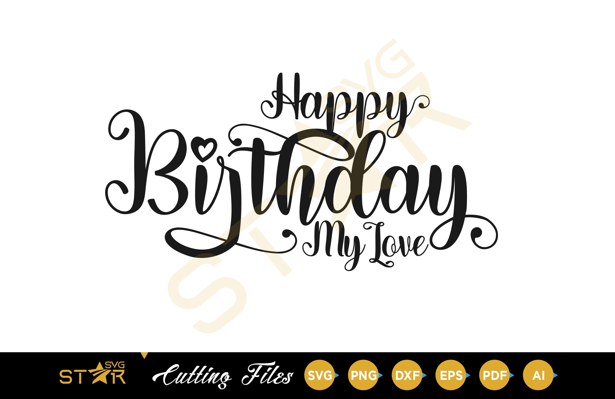 Happy Birthday my love svg Happy Birthday cut file Birthday Etsy