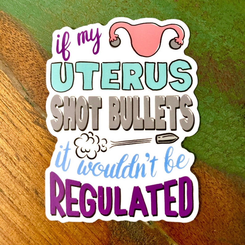 Women's March Sticker, Reproductive Rights, Pro Choice Feminist Sticker, Girl Power Sticker, Badass Women Sticker, Waterproof Sticker 