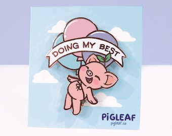 Doing My Best Hard Enamel Pin ⋰ Motivational Enamel Pin ⋰ Cute Enamel Pin ⋰ Cute Pig Badge ⋰ Kawaii Enamel Pins ⋰ Kawaii Pins ⋰ Balloons