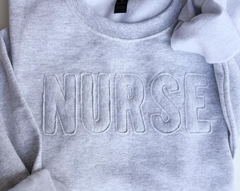 Embroidered Nurse Sweatshirt: Tone on Tone, Gift for Nurses
