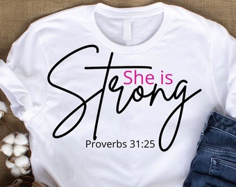 She is Strong Proverbs SVG, Christian SVG, Scripture Svg, Bible Quote Svg, Jesus Verse Svg,  Proverbs 31 25 SVG