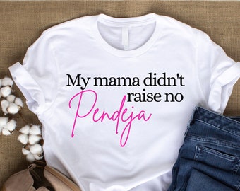 Sassy Funny Latina saying SVG - My mama didn't raise no Pedeja SVG - My mom didn't raise a dummy!