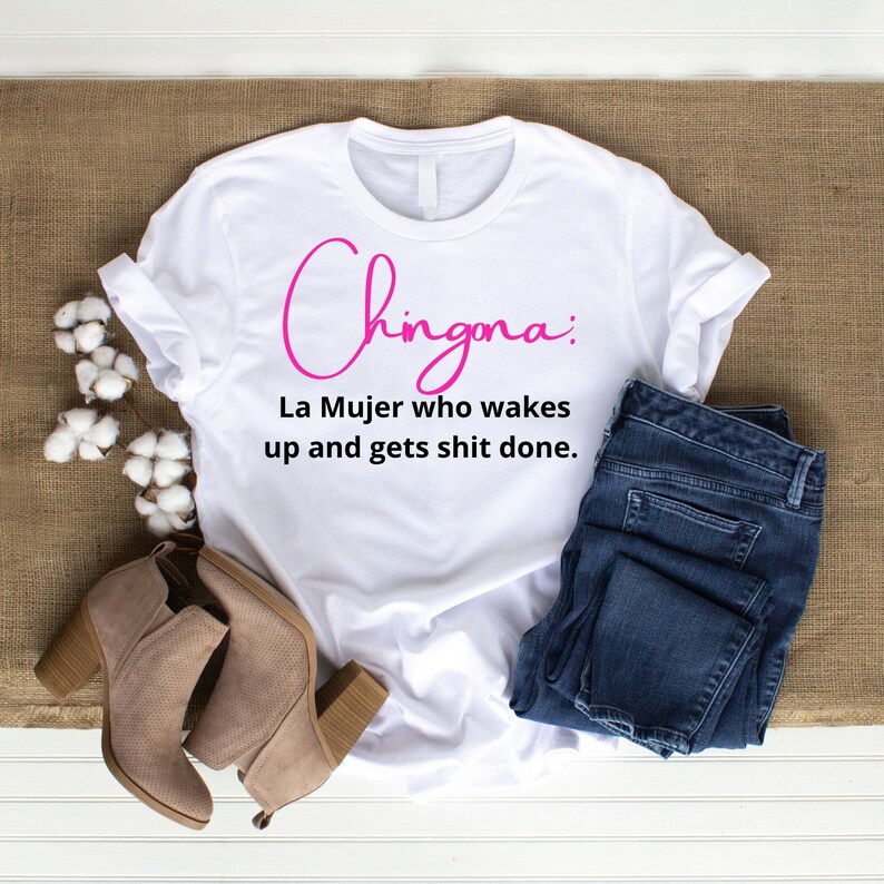 Chingona Sassy Latina Saying SVG - Chingona la mujer who wakes up and gets shit done SVG - SVG Dicho Espanol image 2