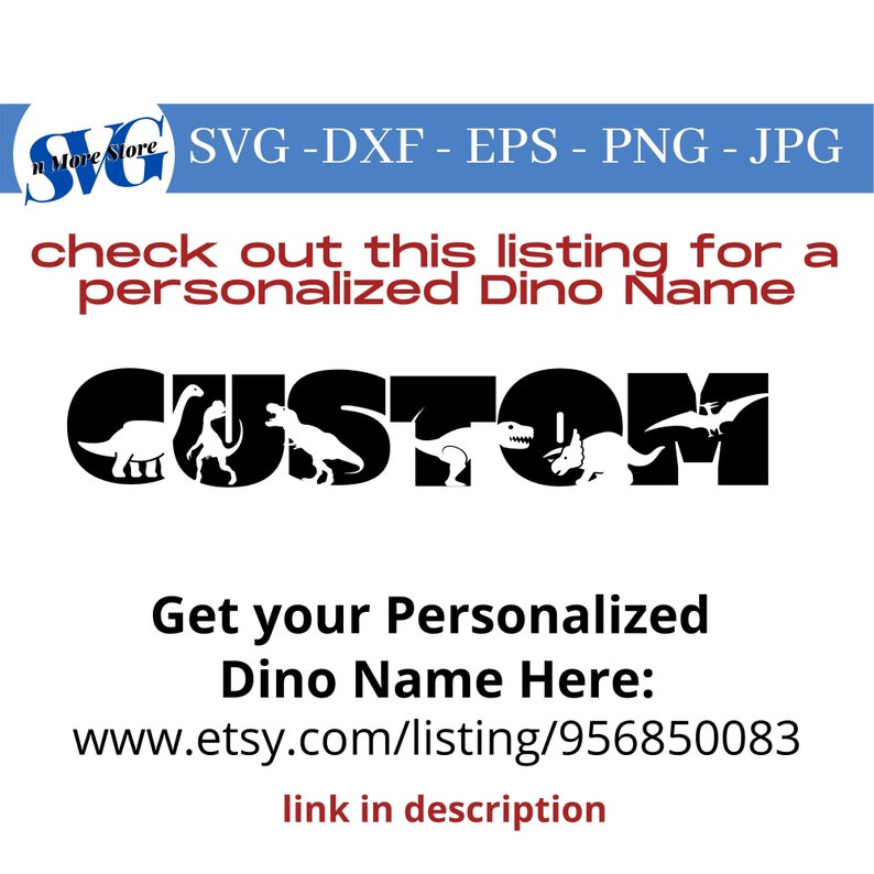 May include: A black and white graphic design of the word "CUSTOM" with dinosaur silhouettes incorporated into the letters. The text "Get your Personalized Dino Name Here: www.etsy.com/listing/956850083 link in description" is below the graphic.