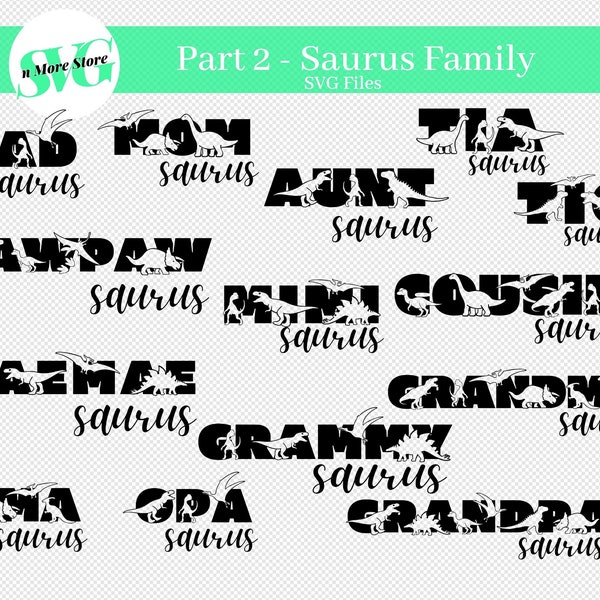 Part 2 Saurus - Family Saurus Bundle SVG, Grandpa Grandma Cousin Tia Tio Pawpaw Maemae Mimi Opa Oma Dad Mom Granny Aunt Cousin Saurus Dinos