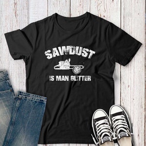 Travailleur de la construction SVG, bûcheron, bricoleur, cadeau papa homme SVG, sawdust is Man Glitter SVG, petit ami, homme viril Svg