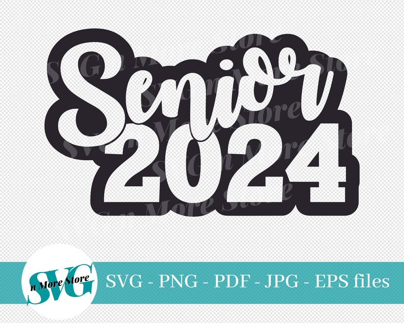 Senior 2024 SVG PNG Jpg Pdf Eps Clipart SVG File for Cricut Etsy India