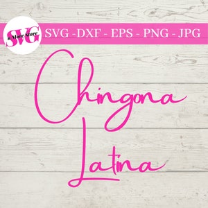 Sassy Spanish SVG - Chingona Latina SVG -  Bad Ass Latina SVG