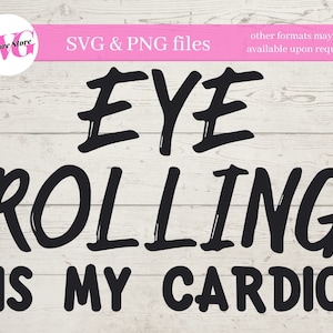 Lustiges Workout PNG SVG - Sarkastisches Spruch - Eye Rolling is my Cardio