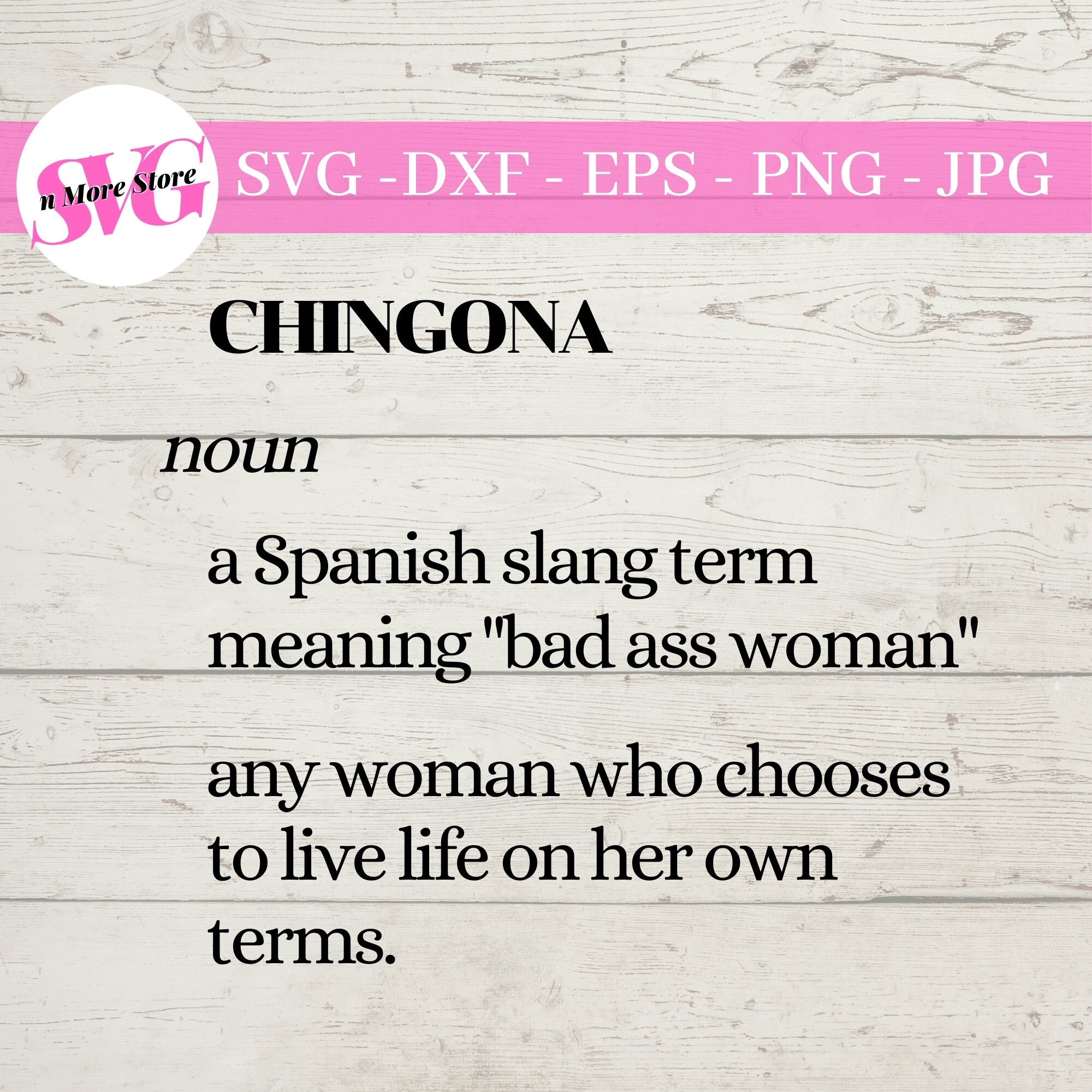 Chingona definition SVG Bad Ass Woman SVG Sassy Funny Etsy